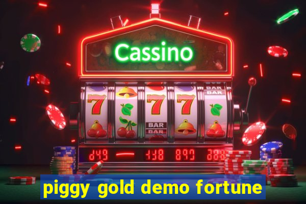 piggy gold demo fortune